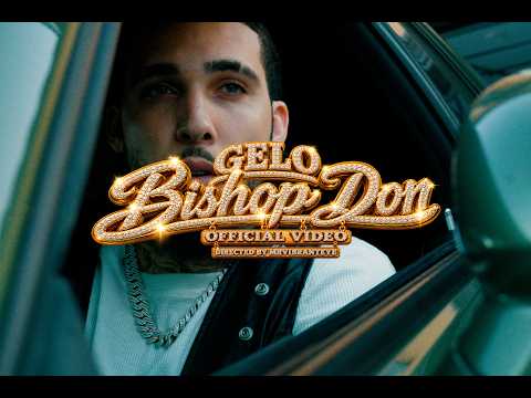 GELO - BISHOP DON [Official Video]
