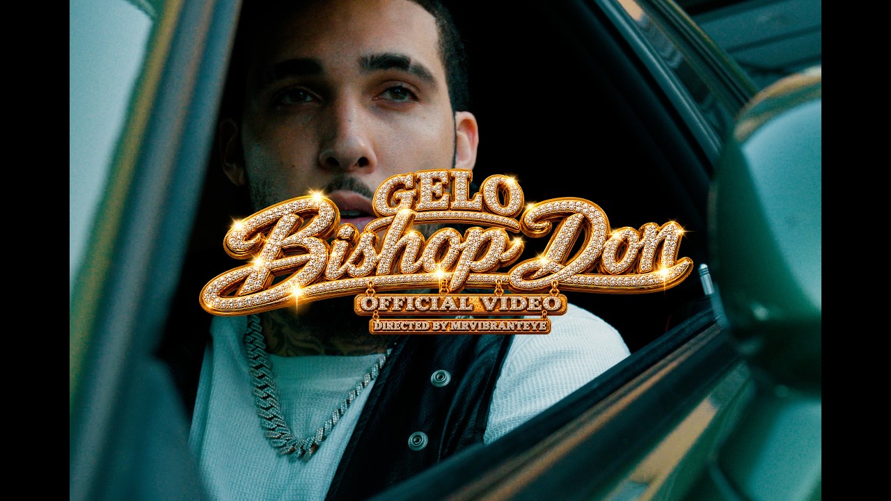 GELO - BISHOP DON [Official Video]