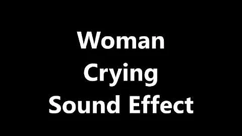 Woman Crying Sound Effect