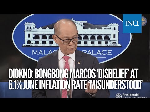 Diokno: Bongbong Marcos ‘disbelief’ at 6.1% June inflation rate ‘misunderstood’