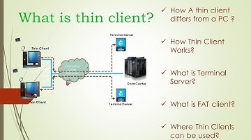 What is Thin Client,  tutorial on  benefits and use of thin client