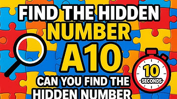 🔥 Find the Hidden Number A10 in 10 Seconds | Ultimate Puzzle Challenge 🔎