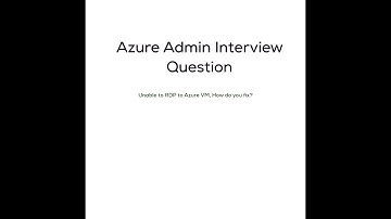 Azure Admin Interview Question - Unable to RDP