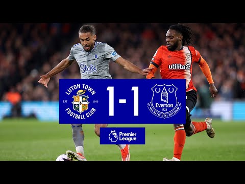 LUTON TOWN 1-1 EVERTON: Premier League highlights