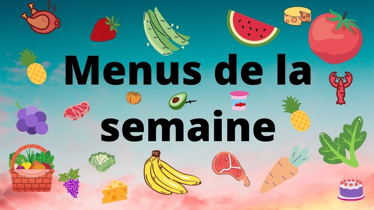 Menus De La Semaine 1 YouTube menus-de-la-semaine-1-youtube