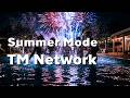 【Soyoi's】Summer Mode TM Network