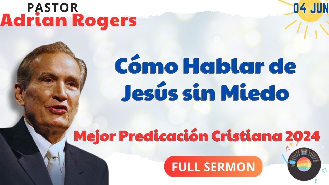 🔴Cómo Hablar de Jesús sin Miedo✅ Adrian Rogers Ministries