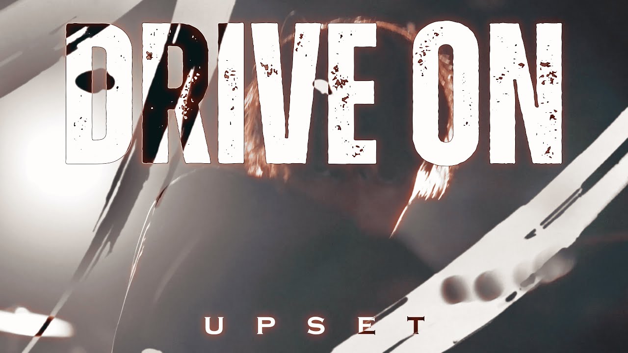 Watch UPSET 「Drive on」 Music Video on YouTube Watch UPSET 「Drive on」 Music Video on YouTube