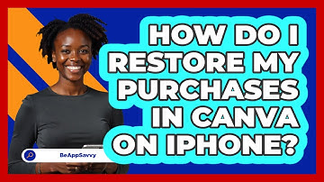 How do I restore my purchases in Canva on iPhone? - Be App Savvy