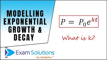 Modelling exponential growth and decay | Introduction | ExamSolutions