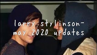 larry stylinson- MAY 2020 UPDATES