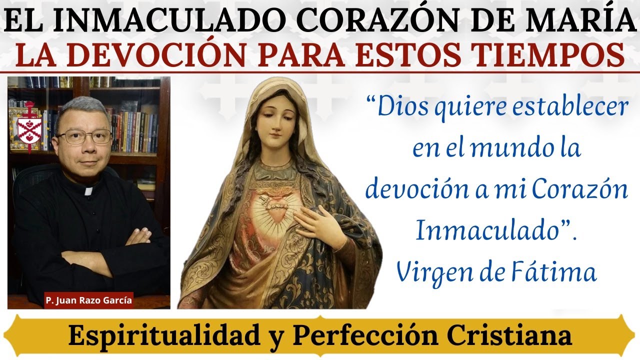 El Inmaculado Corazón de María. La devoción que Dios quiere para estos ...