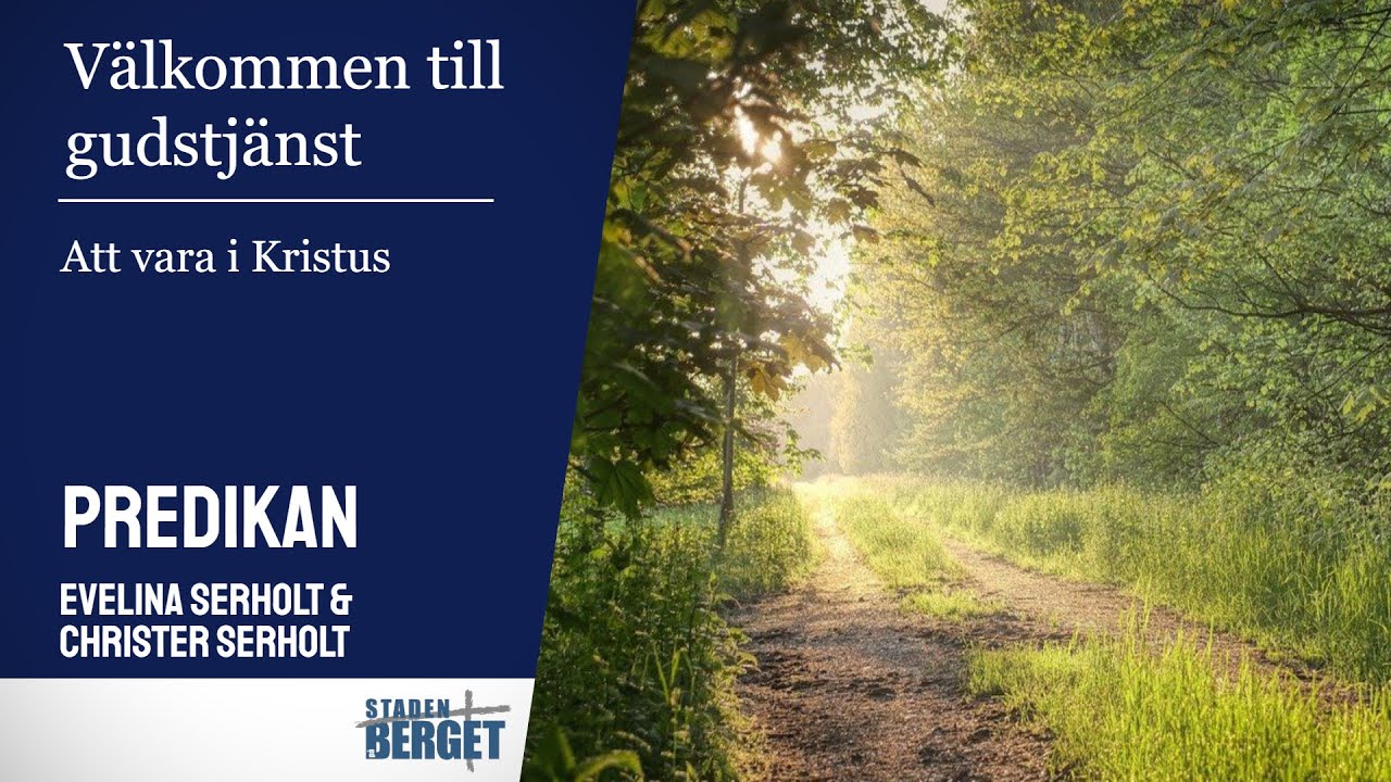 2026-01-18 - Gudstjänst med Evelina Serholt & Christer Serholt - Att vara i Kristus