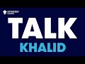 Khalid - Talk (Karaoke with Lyrics)