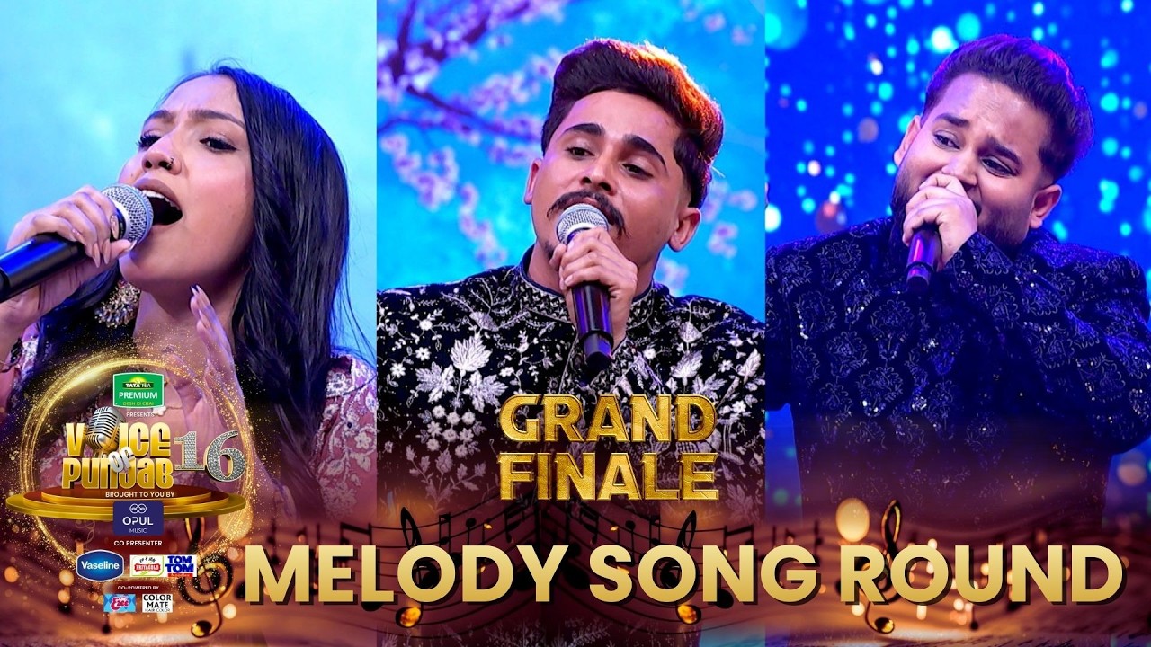 Voice of Punjab 16 Grand Finale - Melody Song Round ’ਚ Finalists ਨੇ ਬਿਖੇਰੇ ਸੁਰਾਂ ਦੇ ਰੰਗ