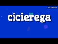 CICIEREGA - HOW TO PRONOUNCE IT!?
