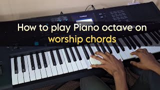 How to play Piano octave on worship chords by JohnFkeys 4,650 views 4 months ago 14 minutes, 48 seconds