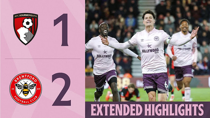 AFC Bournemouth 1-2 Brentford | Extended Premier League Highlights