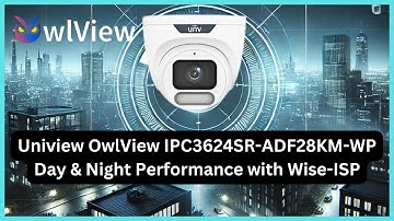 Uniview OwlView 4MP Turret Camera IPC3624SR-ADF28KM-WP - Day & Night Performance with Wise-ISP