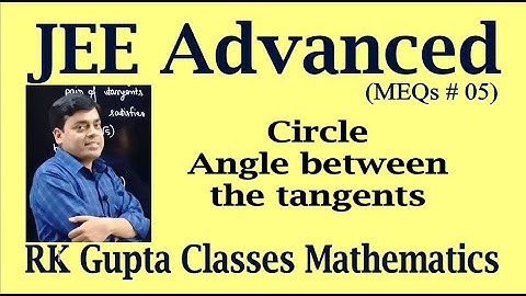 JEE Advanced MEQs # 05 | Angle between the pair of tangents w.r.t. the circle | Conic Section