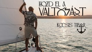 Kocsis Tibor - Hozd el a változást