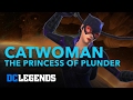 Dc legends catwoman  the princess of plunder hero spotlight