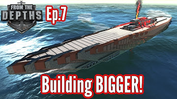 From The Depths | Ep 7 | Adventure Mode | Building BIGGER!! New Hull!