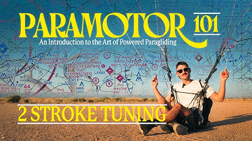 2 Stroke Tuning: Paramotor 101. Ep. 20