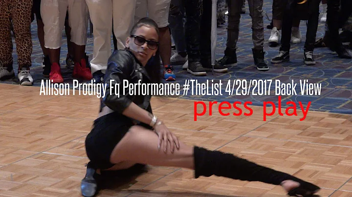 Allison Prodigy Fq Performance #TheList 4/29/2017 ...