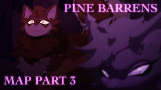 PINE BARRENS | MAP Part 3 | Warriors Infection AU 