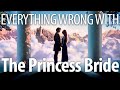 Everything Wrong With The Princess Bride In Inconceivable Minutes Or Less