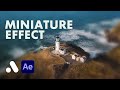 Miniature City Effect in After Effects (Tilt Shift / Model Village Look)