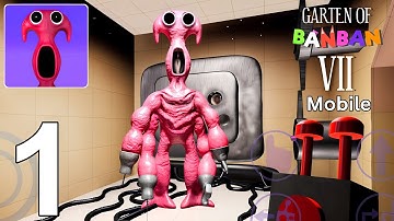 Garten of Banban 7 - Mobile Official Gameplay Walkthrough Part 1 (Android, iOS)