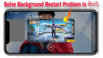 Solve Free Fire Background Restart Problem in Telugu