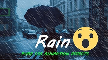 Pure CSS Rain With Animated Background | Html CSS Animation Effects||2019