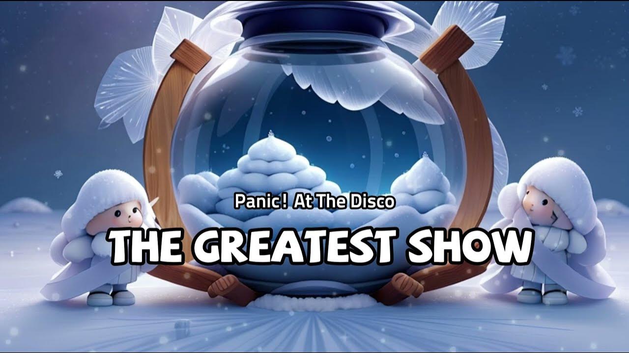 The Greatest Show Lyrics Panic At The Disco Panic ! At The Disco- The Greatest Show ( Lyrics ) - YouTube