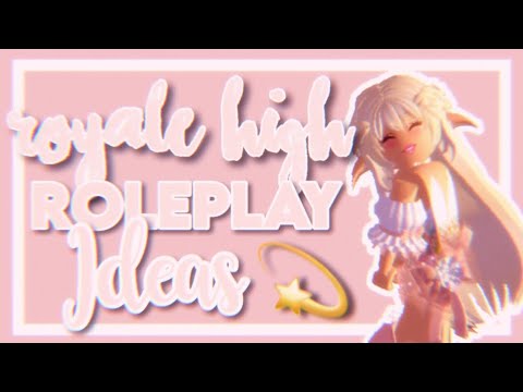 Royale High Roleplay Ideas Youtube - roblox royale high rp ideas