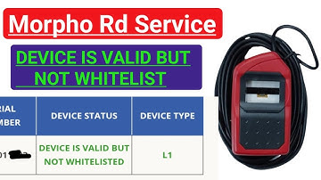 Device Is Valid But Not Whitelisted || Morpho Device Ko Whitelisted Kaise Kare | Validity Kaise