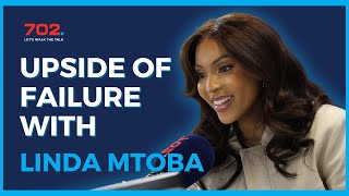 Upside of Failure with actress Linda Mtoba | 702 Afternoons with Relebogile Mabotja