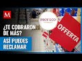 Esto puedes hacer cuando un proveedor realiza un cobro mayor a lo anunciado, con ayuda de Profeco