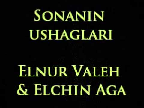 Elnur Valeh Sonanin Ushaglari 2012 yeni