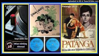 Thoda Ruk Jayegi To Tera Kya Jayega- Mohammed-Rafi - Shankar Jaikishan - Patanga-1970- Vinyl 320k Os