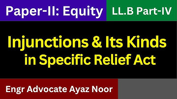Injunctions & Its Kinds  in Specific Relief Act  || Engr Advocate Ayaz Noor