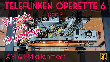 Worst. Alignment. Ever. - Telefunken Operette 6 (Part 9)