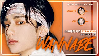 How Would Stray Kids Sing — WANNABE (ITZY) • MinLeo