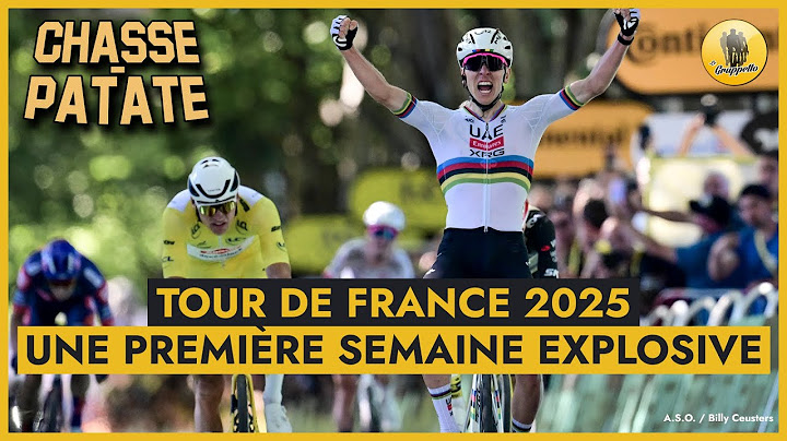 Une première semaine de Tour de France explosive - Chasse-Patate #18 Live