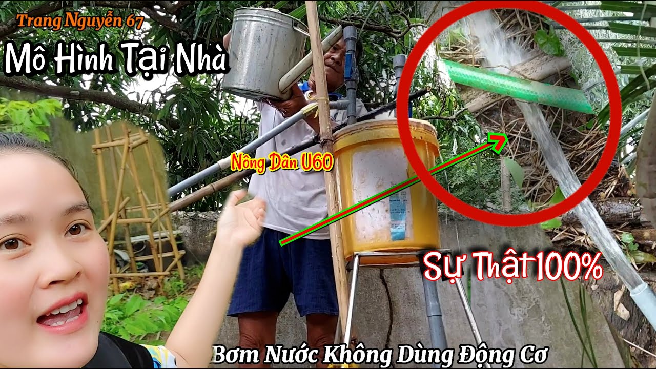 Bơm Nước Không Động Cơ Có Thật Sự Hiệu Quả? #53/Trang nguyễn 67