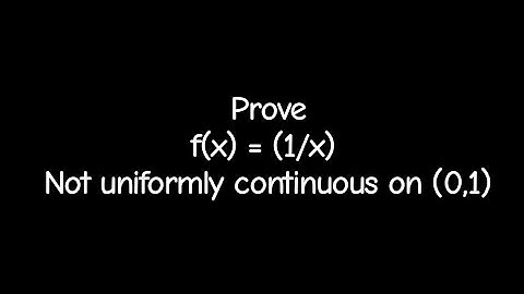 f(x) = 1/x is not uniformly continuous on (0,1)|Examples of not uniform continuity |Real Analysis