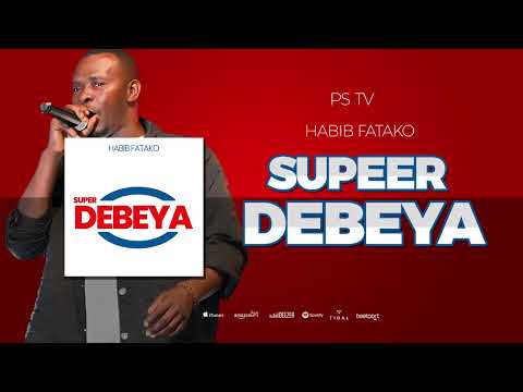 Habib Fatako Super Debeya Audio Officiel 2025