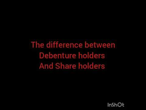 What is the difference between Debenture holders and Share holders